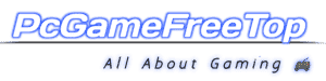 PcGameFreeTop: Full Version Games Download
